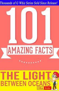 Paperback The Light Between Oceans - 101 Amazing Facts You Didn't Know: Fun Facts and Trivia Tidbits Quiz Game Books Book