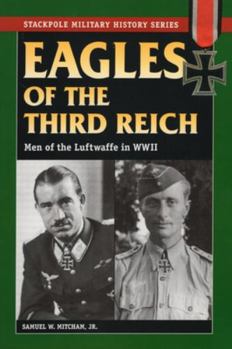 Paperback Eagles of the Third Reich: Men of the Luftwaffe in WWII Book