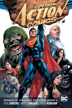 Superman: Action Comics: The Rebirth Deluxe Edition Book 1 - Book #52 of the Justice League (2011) (Single Issues)