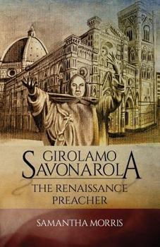 Paperback Girolamo Savonarola: The Renaissance Preacher Book