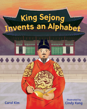 Hardcover King Sejong Invents an Alphabet Book