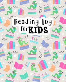 Reading Log for Kids: Book Worm Reading Journal for Children - Your Kids Can Keep Track of All the Books They Read - 8 x 10 Inches - 100 Pages with Reading Review on Each Page