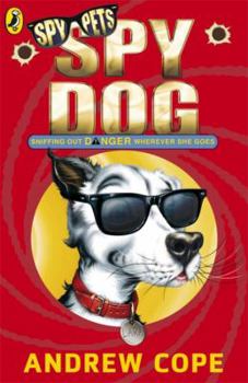 Spy Dog - Book #1 of the Spy Dog
