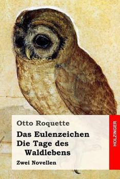 Paperback Das Eulenzeichen / Die Tage des Waldlebens: Zwei Novellen [German] Book