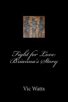 Paperback Fight for Love: Brianna's Story Book