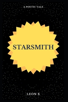 Starsmith: A Poetic Tale