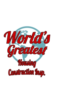 Paperback World's Greatest Housing Construction Insp.: Awesome Housing Construction Insp. Notebook, Housing Construction Inspector Journal Gift, Diary, Doodle G Book