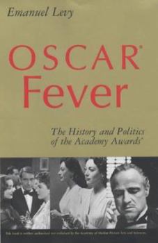 Hardcover Oscar(r) Fever: The History and Politics of the Academy Awards(r) Book