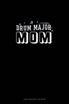 Paperback Drum Major Mom: Gas & Mileage Log Book