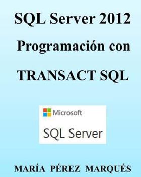 Paperback SQL Server 2012. Programaci?n Con Transact SQL [Spanish] Book