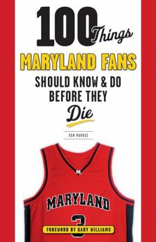 Paperback 100 Things Maryland Fans Should Know & Do Before They Die Book