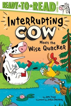 Hardcover Interrupting Cow Meets the Wise Quacker: Ready-To-Read Level 2 Book