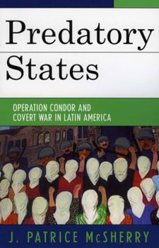 Paperback Predatory States: Operation Condor and Covert War in Latin America Book