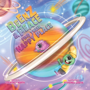 Paperback Beenz and Peace Find Their Happy Place: Promotes Self-Love, Kindness, Confidence, Happiness and Being Different Book