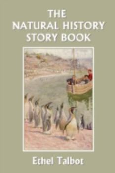 Paperback The Natural History Story Book (Yesterday's Classics) Book