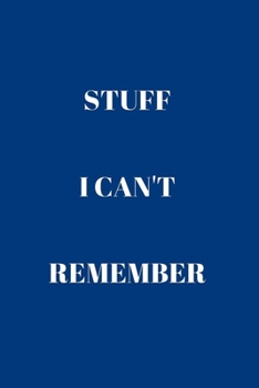 Paperback Stuff I Can't Remember: / School Composition Writing Book / 6" x 9" / 120 pgs. / College Ruled / Paperback Lined ... / Memo Note Taking / Pape Book