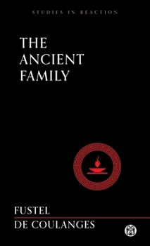 Paperback The Ancient Family - Imperium Press (Studies in Reaction) Book
