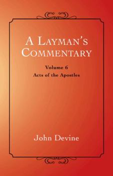 Paperback A Layman's Commentary: Acts of the Apostles Book