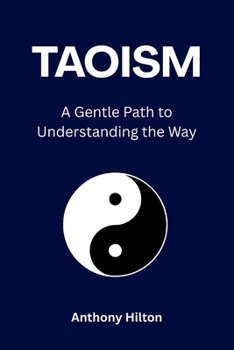 Taoism: A Gentle Path to Understanding the Way