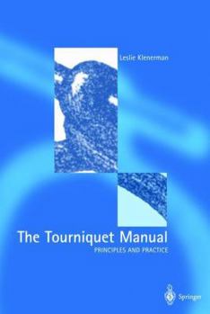 Paperback The Tourniquet Manual -- Principles and Practice Book