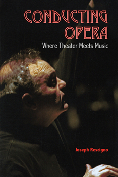 Hardcover Conducting Opera: Where Theater Meets Music Book