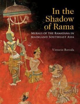 Hardcover In the Shadow of Rama: Murals of the Ramayana in Mainland Southeast Asia Book