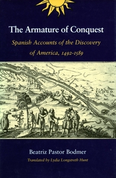Hardcover The Armature of Conquest: Spanish Accounts of the Discovery of America, 1492-1589 Book