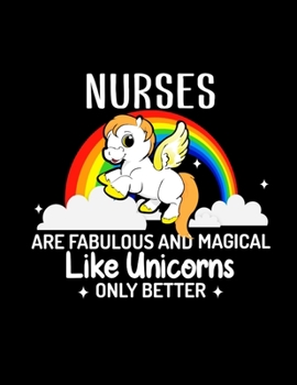 Nurses Are Fabulous And Magical Like Unicorns Only Better: 8.5" X 11"  2020 Weekly Planner Jan 1, 2020 to Dec 31, 2020 Weekly & Monthly View Calendar ... Schedule Organizer, Appointment Notebook