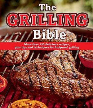 Flexibound The Grilling Bible Book