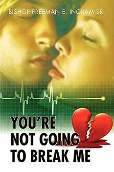 Paperback You're Not Going to Break Me Book
