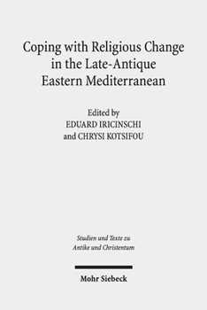 Paperback Coping with Religious Change in the Late-Antique Eastern Mediterranean Book