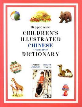 Paperback Hippocrene Children's Illustrated Chinese (Mandarin) Dictionary: English-Chinese/Chinese-English Book
