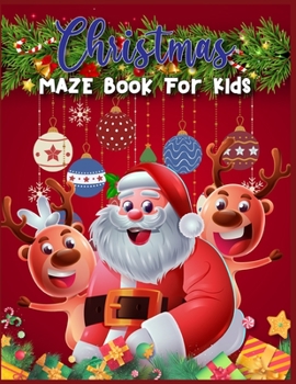 Paperback Christmas MAZE Book For Kids: A Maze Activity Book for Kids (Maze Books for Kids) - A Brain Challenge Game For Kids Book
