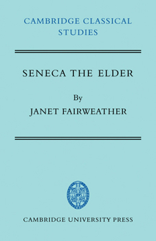 Seneca the Elder (Cambridge Classical Studies) - Book  of the Cambridge Classical Studies