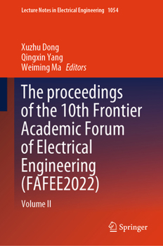 Hardcover The Proceedings of the 10th Frontier Academic Forum of Electrical Engineering (Fafee2022): Volume II Book