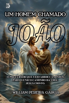 UM HOMEM CHAMADO JOÃO (Portuguese Edition)
