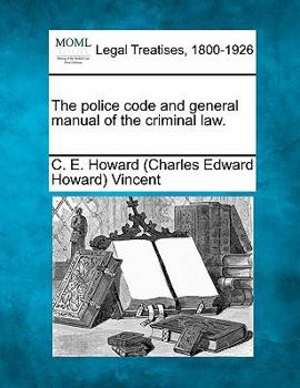 Paperback The Police Code and General Manual of the Criminal Law. Book