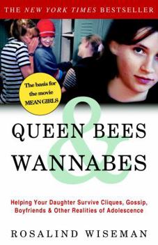 Paperback Queen Bees & Wannabes: Helping Your Daughter Survive Cliques, Gossip, Boyfriends & Other Realities of Adolescence Book