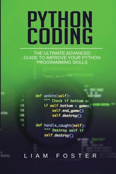 Paperback Python Coding: The Ultimate Advanced Guide to Improve Your Python Programming Skills Book