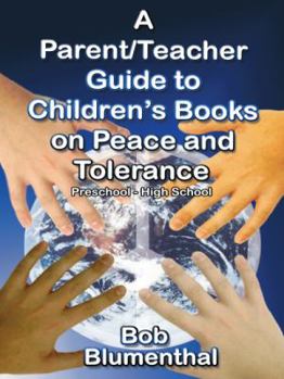 Paperback A Parent/Teacher Guide to Children's Books on Peace and Tolerance Book