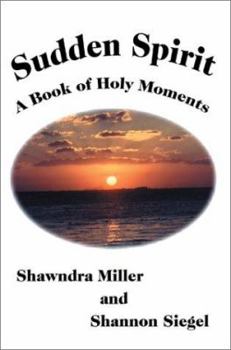 Paperback Sudden Spirit: A Book of Holy Moments Book