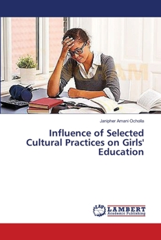 Paperback Influence of Selected Cultural Practices on Girls' Education Book