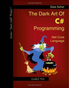 The Dark Art of C# Programming: Net Core Language