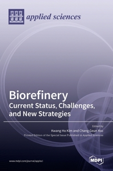 Hardcover Biorefinery: Current Status, Challenges, and New Strategies Book
