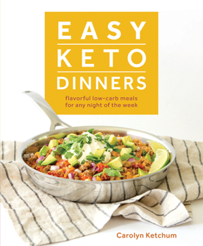 Paperback Easy Keto Dinners: Flavorful Low-Carb Meals for Any Night of the Week Book