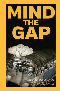 Paperback Mind The Gap: A Memoir Of Enquiry Book