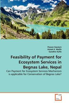 Paperback Feasibility of Payment for Ecosystem Services in Begnas Lake, Nepal Book