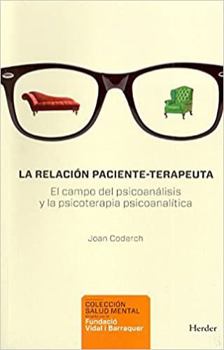 Paperback La relación paciente-terapeuta: El campo del psiconanálisis y la psicoterapia psicoanalítica [Spanish] Book