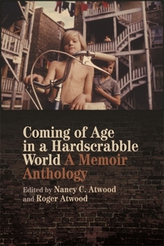 Paperback Coming of Age in a Hardscrabble World: A Memoir Anthology Book