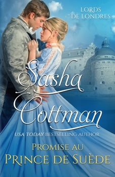 Promised to the Swedish Prince - Book #2 of the London Lords